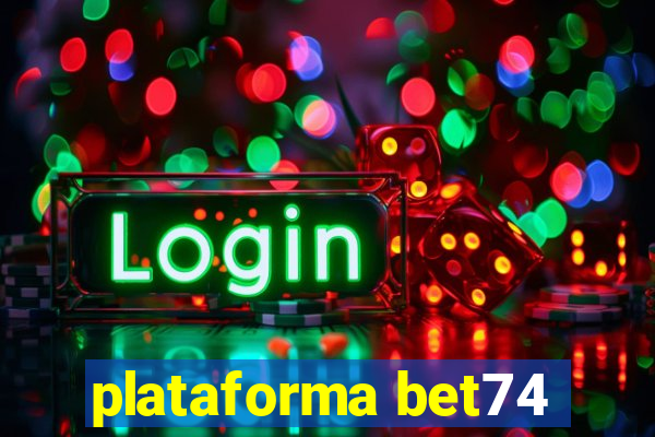 plataforma bet74